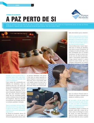 SAÚDE PELA ÁGUA | PAÍS POSITIVO
   INDÚSTRIA DE MOBILIÁRIO | PAÍS POSITIVO            24




TERMAS DE ALCAFACHE



A PAZ PERTO DE SI
Sente-se cansado? Farto da rotina do dia-a-dia, do trânsito infernal e do pouco tempo para cuidar de si? Experimente passar uns dias nas Termas
de Alcafache e saborear tudo o que este pólo termal tem para oferecer. Que não é pouco. Até já.




                                                                                                             †ƒ†‡ †‹˜‡”•‹†ƒ†‡ ‡ ’”‡­‘ ‹„ƒ–À˜‡Ž

                                                                                                               ‹†ƒ ‘ •‡‰—‹‡–‘ †ƒ “—‡•– ‘ ƒ
                                                                                                             –‡”‹‘” ± ’”‡‡–‡ ”‡ˆ‡”‹” “—‡ ƒ •ƒï†‡
                                                                                                             ’‡Žƒ ž‰—ƒ ‡ ‘ –‡”ƒŽ‹•‘ • ‘ —ƒ ƒŽ
                                                                                                             –‡”ƒ–‹˜ƒ –—”À•–‹…ƒ ‡šÀ‹ƒ ƒ…–—ƒŽ‡
                                                                                                             –‡ ƒŽ‡ ‘• — ’‘—…‘ †‡•–ƒ ƒ’‘•–ƒ ‡
                                                                                                             †ƒ• •—ƒ• ’”‹…‹’ƒ‹• ˜ƒ–ƒ‰‡•
                                                                                                                ž”‡ƒ †‘ ‡ ‡•–ƒ” ± —‹–‘ ‹’‘”
                                                                                                             –ƒ–‡ ’ƒ”ƒ ƒ• ‡”ƒ• †‡ Ž…ƒˆƒ…Š‡
                                                                                                             …‘‘ ’ƒ”ƒ ‘• ‘••‘• ‡”ƒŽ‹•–ƒ• •
                                                                                                             ˜ƒ–ƒ‰‡• †ƒ •ƒï†‡ ’‡Žƒ ž‰—ƒ …‘‘
                                                                                                             ‡‹‘ ’”‹˜‹Ž‡‰‹ƒ†‘ ’ƒ”ƒ ‘• ˜ƒ”‹ƒ†‘•
                                                                                                             –”ƒ–ƒ‡–‘• ‡ “—‡ ‘• ‡‹‘• ƒ–—
                                                                                                             ”ƒ‹• †‡ …—”ƒ • ‘ …ƒ†ƒ ˜‡œ ƒ‹• ƒ’”‡
                                                                                                             …‹ƒ†‘• ‡ …Ž‹‹…ƒ‡–‡ …‘’”‘˜ƒ†‘•
                                                                                                                 ž‰—ƒ ‹‡”ƒŽ ƒ–—”ƒŽ ± ƒ ƒ‹‘”
                                                                                                             ”‹“—‡œƒ †‡ —ƒ• –‡”ƒ• †ƒÀ ƒ •—ƒ
                                                                                                             ˜ƒ–ƒ‰‡ ”‡Žƒ–‹˜ƒ‡–‡ ƒ‘• †‡ƒ‹•




‹–—ƒ†ƒ• ‘ ‡–”‘ †ƒ ‡‹”ƒ Ž–ƒ ‡ ƒ            ƒ• ’‹•…‹ƒ• ‹†‹˜‹†—ƒ‹• …‘ jacuzzi
ˆ—…‹‘ƒ” †‡•†‡         …‘‘ …ƒ”ƒ…           ‡ •‡ …Ž‘”‘ ƒ• …ƒƒ• ƒ“—‡…‹†ƒ• ƒ•
–‡”‹œƒ ƒ• ‡”ƒ• †‡ Ž…ƒˆƒ…Š‡ „‡             Žƒƒ• ‹–‡‰”ƒ‹•    ‘—–”ƒ ˜‡”–‡–‡ ± ‘
…‘‘ ƒ •—ƒ †‹Ÿ‹…ƒ                            ‡ ‡•–ƒ” ‹•–‘ ± ‘ ’ƒ ‡”ƒŽ ‘†‡
 ‘‘ –‡”ƒ• • ‘ …‘•‹†‡”ƒ†ƒ• ’‘”             …‘ ‘”‰—ŽŠ‘ •‘‘• ƒ• –‡”ƒ• …‘ ƒ
‹ŽŠƒ”‡• †‡ –‡”ƒŽ‹•–ƒ• …‘‘ ƒ•              ƒ‹‘” ˜ƒ”‹‡†ƒ†‡ †‡ –”ƒ–ƒ‡–‘• †‡
‡ŽŠ‘”‡• ’‘‹• • ‘ ƒ •—ƒ ‘’­ ‘  ‘              ‡ ‡•–ƒ” ‡‘• —ƒ ”‡Žƒ­ ‘ “—ƒŽ‹
–‡”ƒ• ˜‘…ƒ…‹‘ƒ†ƒ• ’ƒ”ƒ ƒ …—”ƒ †‘•
’”‘„Ž‡ƒ• ”‡•’‹”ƒ–×”‹‘• ”‡—ƒ–‹•
‘• ‡ ï•…—Ž‘ ‡•“—‡Ž±–‹…‘• • –‡”
ƒ• †‡ Ž…ƒˆƒ…Š‡ †‡•†‡ Šž       ƒ‘•
–² –‹†‘ —ƒ …‘•–ƒ–‡ ‡˜‘Ž—­ ‘                                                                              ’ƒ • • ‡•–Ÿ…‹ƒ• ‡”ƒ‹• ‡•– ‘ Ž‘
–‡†‘ –‹†‘ — …”‡•…‹‡–‘ ‰”ƒ†‡                                                                             …ƒŽ‹œƒ†ƒ• ‡ ‡•’ƒ­‘• –”ƒ“—‹Ž‘• “—‡
•‡†‘ ƒ• •±–‹ƒ• –‡”ƒ• †‡ ‘”–—‰ƒŽ                                                                          ƒŒ—†ƒ ‘ …‘„ƒ–‡ ƒ‘ stress.
‡ ˆ”‡“—²…‹ƒ ‡‘ ‘• ƒˆ‹”ƒ†‘
‘ –‡”ƒŽ‹•‘ ‡ ‘”–—‰ƒŽ ’‡Žƒ ‘•                                                                           ƒ •—ƒ ×’–‹…ƒ †‡ “—‡ ˆ‘”ƒ —ƒ
•ƒ ‡˜‘Ž—­ ‘ “—ƒŽ‹†ƒ†‡ ‡ ‹‘˜ƒ­ ‘                                                                             ƒ’‘•–ƒ ‘ –‡”ƒŽ‹•‘ ’‘†‡ ƒˆ‹”ƒ”
                                                                                                             •‡ …‘‘ — ‘–‘” †‡ †‡•‡˜‘Ž˜‹
—ƒ‹• ‘• ’”‹…‹’ƒ‹• •‡”˜‹­‘• ‘ˆ‡”‡…‹                                                                         ‡–‘ ‡ •‡” ˆ—†ƒ‡–ƒŽ —ƒ ’‡”•
†‘• ’‡Žƒ• –‡”ƒ•  “—‡ ’‘†‡ ‘ …Ž‹‡                                                                          ’‡…–‹˜ƒ †‡ ƒ–”ƒ…­ ‘ –—”À•–‹…ƒ
–‡ ‡•’‡”ƒ” †‘• ‡•‘•  Ž—œ †ƒ ‡˜‘                                                                            –‡”ƒŽ‹•‘ •‡’”‡ •‡ ƒˆ‹”‘— ‘
Ž—­ ‘ “—‡ •‡ –‡ ˜‹˜‹†‘ —Ž–‹ƒ‡–‡                                                                          ’ƒ••ƒ†‘ –‡†‘ •‹†‘ ‘ ‘–‘” †‘ –—
‡•–‡ •‡…–‘”                                                                                                 ”‹•‘ ƒ…–—ƒŽ ‡ ‘”–—‰ƒŽ ‘ ‹À…‹‘
  • ‡”ƒ• †‡ Ž…ƒˆƒ…Š‡ ‘ˆ‡”‡…‡                                                                               †‘ •±…—Ž‘ ‡”ƒ —‹–‘ „‡ ˜‹†ƒ ƒ
–”ƒ–ƒ‡–‘• †‡ …—”ƒ ‘• “—ƒ‹• •‡                                                                             ƒŒ—†ƒ †‡ ˜ž”‹ƒ• ‡–‹†ƒ†‡• ’‘Ž‹–‹…ƒ•
†‡•–ƒ…ƒ ‡“—‹’ƒ‡–‘• ï‹…‘• …‘‘                                                                            “—‡ —‹–‘ ˆƒŽƒ †‘ •‡…–‘” ‡ “—ƒ†‘
 