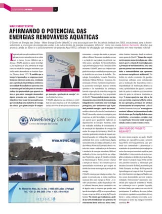 6.ª EXPO ENERGIA | PAÍS POSITIVO
   INDÚSTRIA DE MOBILIÁRIO | PAÍS POSITIVO           14




ASSOCIAÇÃO PORTUGUESA DA ENERGIA

PENSAR UM SECTOR EM MUDANÇA
Criada em 1985, com o objectivo de promover, por um lado, o debate e a reflexão sobre o sector da energia, na sua globalidade, e, por outro, de
garantir a representação nacional no Conselho Mundial de Energia, a Associação Portuguesa da Energia (APE) congrega as principais empresas
portuguesas da área energética, bem como um conjunto de outras instituições e personalidades, em torno da inovação e da competitividade, como
nos revela Jorge Cruz Morais, presidente da direcção, em representação da EDP – Energias de Portugal, S.A.


           ± —ƒ ‹•–‹–—‹­ ‘ ’”‹˜ƒ†ƒ                                                                                               ‡ ‘”–—‰ƒŽ ‡”•’‡…–‹˜ƒ †‡ “—‡ ƒ —–‹Ž‹

A       †‡ —–‹Ž‹†ƒ†‡ ’ï„Ž‹…ƒ •‡ ‹• Ž—
        …”ƒ–‹˜‘• “—‡ †‡•‡˜‘Ž˜‡ Šž —
“—ƒ”–‘ †‡ •±…—Ž‘ —ƒ ƒ…–‹˜‹†ƒ†‡ …‘•
                                                                                                                                    œƒ “—‡ ƒƒŽ‹•ƒ ‘ •‡…–‘” †ƒ ‡‡”‰‹ƒ ˜‹•–‘
                                                                                                                                    †‘ Žƒ†‘ †‘ …‘•—‹†‘” “O que izemos
                                                                                                                                    foi questionar os consumidores em
–ƒ–‡ ‘• ˜ž”‹‘• †‘À‹‘• †ƒ ‡‡”‰‹ƒ                                                                                                temas estruturantes como a liberali-
†ƒ ˆ‘–‡  …‘‡”…‹ƒŽ‹œƒ­ ‘ —ƒ Ž×‰‹…ƒ                                                                                              zação do mercado eléctrico, os preços
†‡ ˜ƒŽ‘”‹œƒ­ ‘ ‡ †‡ •—•–‡–ƒ„‹Ž‹†ƒ†‡                                                                                                e os critérios de escolha dos fornece-
 