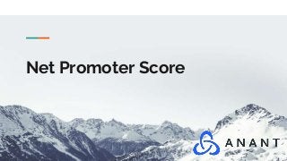Net Promoter Score
 