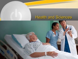 Health and Sciences
 