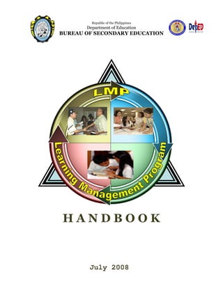 Republic of the Philippines
Department of Education
BUREAU OF SECONDARY EDUCATION
July 2008
H A N D B O O K
 