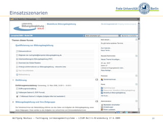 Einsatzszenarien Wolfgang Neuhaus – Fachtagung Lernmanagementsysteme – LISUM Berlin-Brandenburg 17.6.2009   