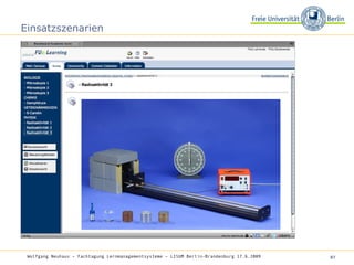 Einsatzszenarien Wolfgang Neuhaus – Fachtagung Lernmanagementsysteme – LISUM Berlin-Brandenburg 17.6.2009   