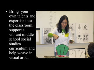 Bring your own talents and expertise into the classroom; support a vibrant middle school social studies curriculum and help weave in visual arts...