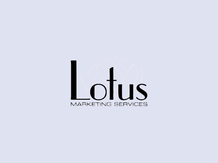 Lotus Marketing Services Capabilities Presentation