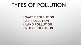Pollution Overview ENVIRONMENTAL STUDIES CHAPTER POLLUTION.pptx