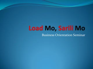 Business Orientation Seminar
 