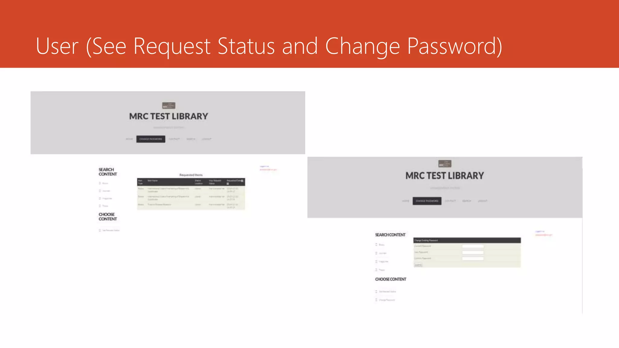 User (See Request Status and Change Password)
 