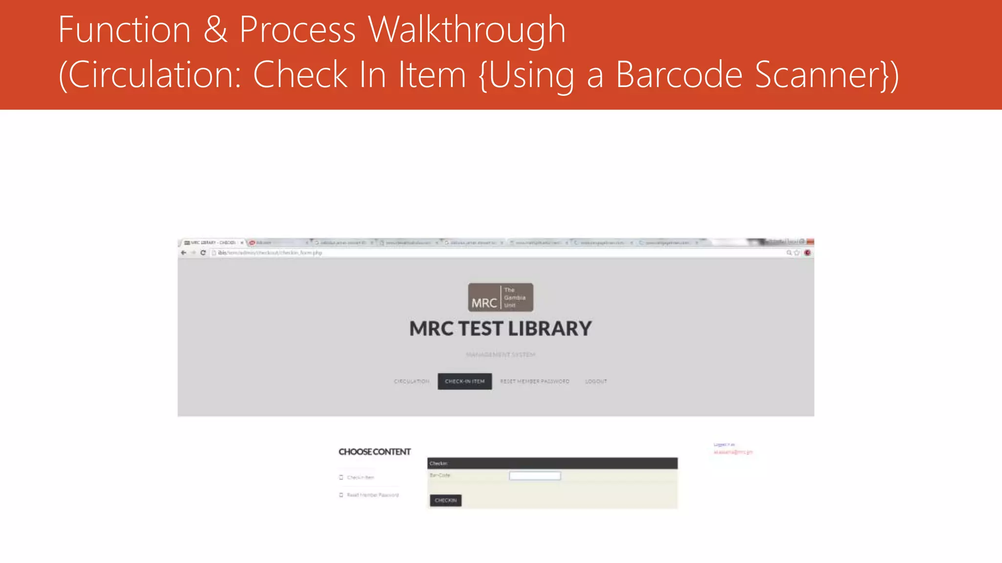 Function & Process Walkthrough
(Circulation: Check In Item {Using a Barcode Scanner})
 