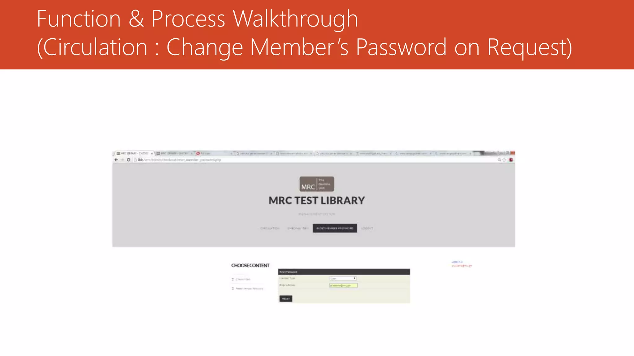 Function & Process Walkthrough
(Circulation : Change Member’s Password on Request)
 