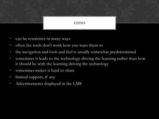 can be restrictive in many ways