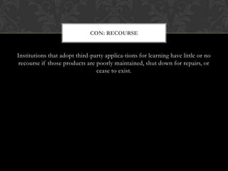 the navigation and look and feel is usually somewhat predetermined