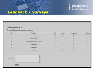 Confidential and Proprietary 37
www.stratbeans.com
Feedback / Surveys
 