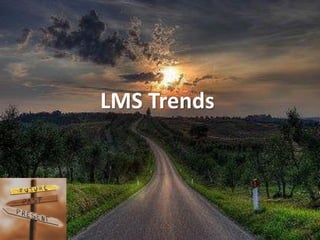 LMS Trends
 