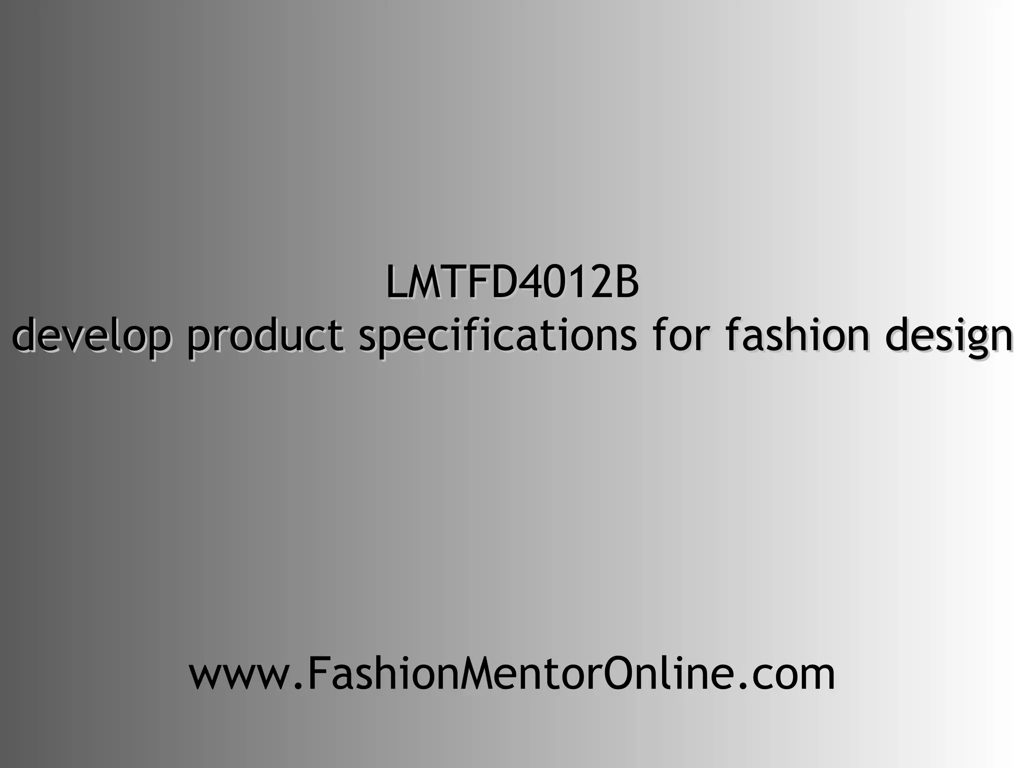 LMTFD4012B develop product specifications for fashion design www.FashionMentorOnline.com 