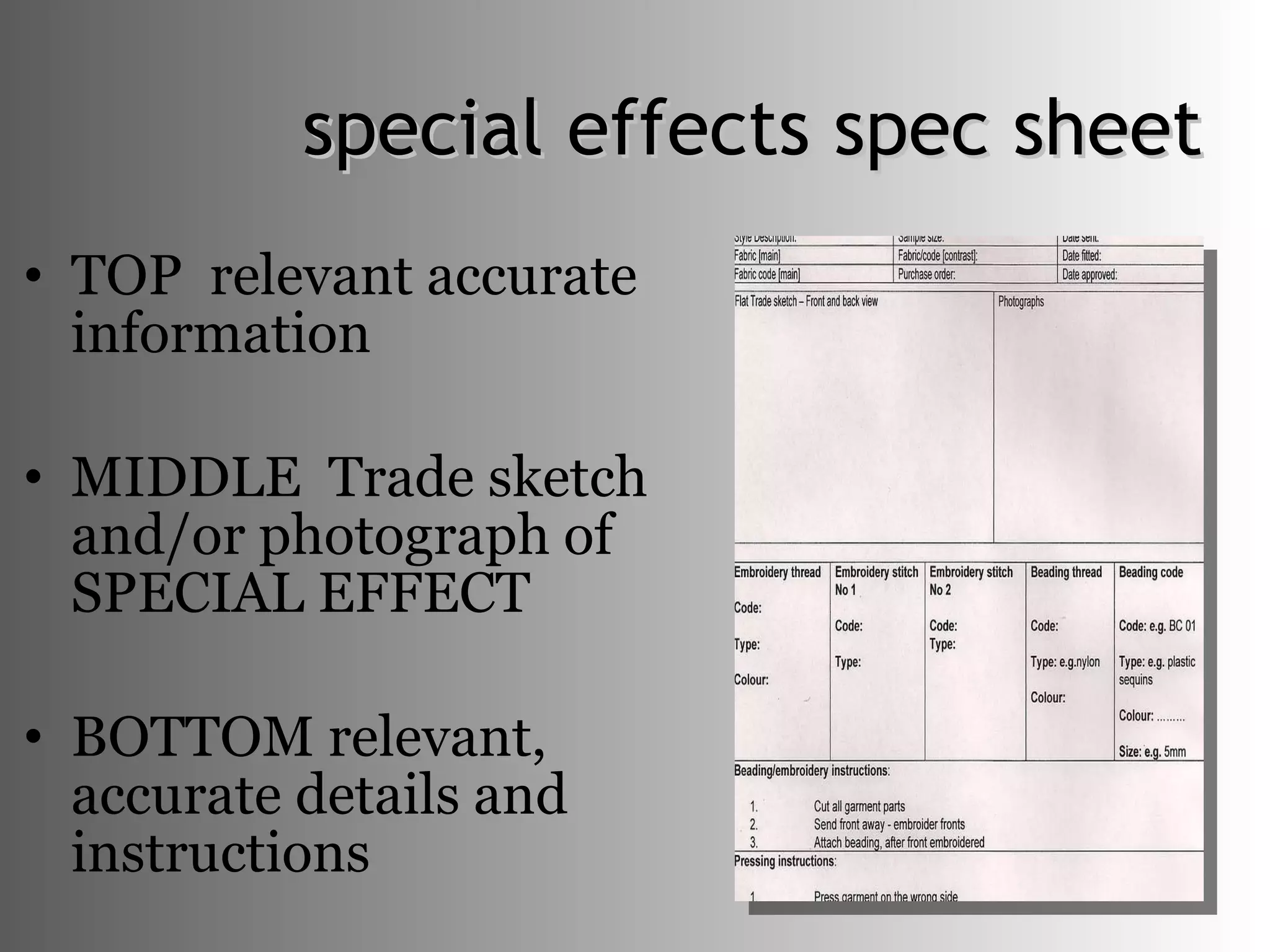 special effects spec sheet TOP  relevant accurate information MIDDLE  Trade sketch and/or photograph of SPECIAL EFFECT BOTTOM relevant, accurate details and instructions 