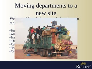 Moving departments to a
new site
•Top/lowest viewed pages
•Who is their Audience
•Traffic Sources
•Site Search
•Referral Links
•Recommendations
•Review the plan
We meet with each department before they can
move to a new site…..
.
 