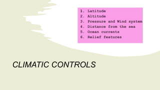 CLIMATIC CONTROLS
 