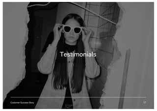 17
Testimonials
Customer Success Story 17
 