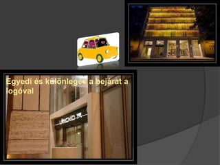 Egyedi és különleges a bejárat a
logóval
 