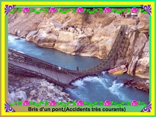 Bris d’un pont,(Accidents très courants)   