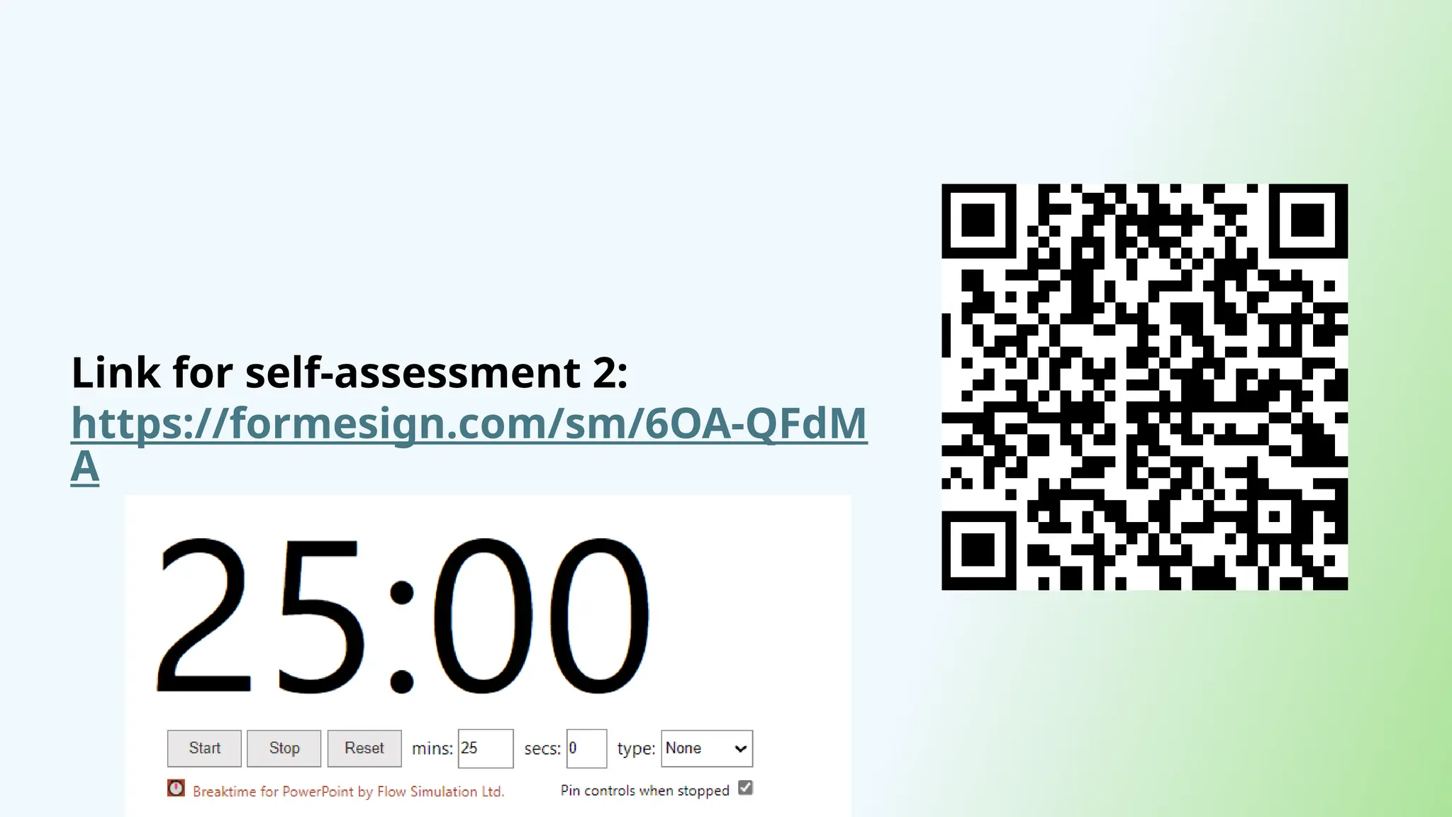 Link for self-assessment 2:
https://formesign.com/sm/6OA-QFdM
A
 