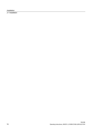 Installation
3.1 Installation
CM EIB
14 Operating Instructions, 09/2010, J31069-D1262-U003-A2-7618
 