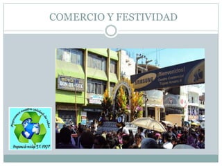 COMERCIO Y FESTIVIDAD
 