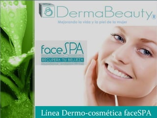 Línea Dermo-cosmética faceSPA 