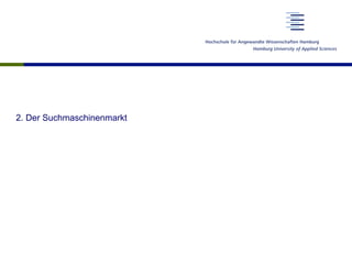 2. Der Suchmaschinenmarkt
 