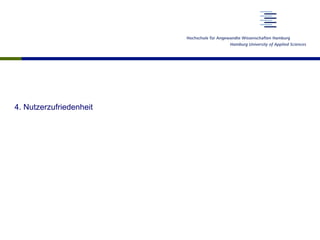 4. Nutzerzufriedenheit
 