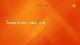 Competencia a desarrollar
Competencia a desarrollar | Infraestructura de Tecnologías de la Información 09
 