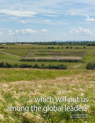 …which will put us
among the global leaders”
LNG 101

Honourable Christy Clark
Premier of British Columbia

1

 
