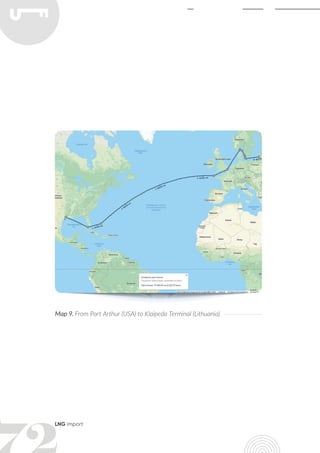 LNG import
Map 9. From Port Arthur (USA) to Klaipeda Terminal (Lithuania)
 