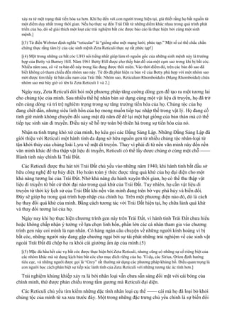 xảy ra từ một trạng thái tiến hóa xa hơn. Khi họ đến với con người trong hiện tại, giả thiết rằng họ bắt nguồn từ
một điểm duy nhất trong thời gian. Nếu họ thực sự đến Trái Đất từ những điểm khác nhau trong quá trình phát
triển của họ, đó sẽ giải thích một loạt các trải nghiệm bắt cóc được báo cáo là thực hiện bởi cùng một sinh
mệnh.]
[(3) Từ điển Webster định nghĩa “reticular” là “giống như một mạng lưới; phức tạp.” Một số có thể chắc chắn
chứng thực rằng tâm lý của các sinh mệnh Zeta Reticuli thực sự rất phức tạp!]
[(4) Một trong những ca bắt cóc UFO nổi tiếng nhất giúp làm rõ nguồn gốc của những sinh mệnh này là trường
hợp của Betty và Barney Hill. Năm 1961 Betty Hill được cho thấy bản đồ của một cụm sao trong khi bị bắt cóc.
Nhiều năm sau, cô vẽ ra bản đồ này trong lúc đang được thôi miên. Vào thời điểm đó, trên các bản đồ sao đã
biết không có tham chiếu đến nhóm sao này. Từ đó đã phát hiện ra bản vẽ của Betty phù hợp với một nhóm sao
mới được tìm thấy từ bán cầu nam của Trái Đất. Nhóm sao, Reticulum Rhomboidalis (Mạng Rhomboidal) chứa
nhóm sao mà bây giờ có tên là Zeta Reticuli 1 và 2.]
Ngày nay, Zeta Reticuli đòi hỏi một phương pháp tăng cường dòng gen để tạo ra một tương lai
cho chủng tộc của mình. Sau nhiều thế hệ nhân bản sử dụng cùng một vật liệu di truyền, họ đã trở
nên cùng dòng và trì trệ nghiêm trọng trong sự tăng trưởng tiến hóa của họ. Chủng tộc của họ
đang chết dần, nhưng siêu linh hồn của họ mong muốn tiếp tục nhập thế trong vật lý. Họ đang cố
tình giữ mình không chuyển đổi sang mật độ năm để để lại một hạt giống của bản thân mà có thể
tiếp tục sinh sản di truyền. Điều này sẽ hỗ trợ toàn bộ thiên hà trong sự tiến hóa của nó.
Nhận ra tình trạng khó xử của mình, họ kêu gọi các Đấng Sáng Lập. Những Đấng Sáng Lập đã
giới thiệu với Reticuli một hành tinh đa dạng sở hữu nguồn gen từ nhiều chủng tộc nhân-loại từ
tận khởi thủy của chủng loài Lyra về mặt di truyền. Thay vì phải đi từ nền văn minh này đến nền
văn minh khác để thu thập vật liệu di truyền, Reticuli có thể lấy được chúng ở cùng một chỗ ——
Hành tinh này chính là Trái Đất.
Các Reticuli được thu hút tới Trái Đất chủ yếu vào những năm 1940, khi hành tinh bắt đầu sở
hữu công nghệ để tự hủy diệt. Họ hoàn toàn ý thức được rằng quá khứ của họ đại diện cho một
khả năng tương lai của Trái Đất. Nhờ khả năng du hành xuyên thời gian, họ có thể thu thập vật
liệu di truyền từ bất cứ thời đại nào trong quá khứ của Trái Đất. Tuy nhiên, họ cần vật liệu di
truyền từ thời kỳ lịch sử của Trái Đất khi nền văn minh đang trên bờ vực phá hủy và biến đổi.
Đây sẽ giúp họ trong quá trình hợp nhập của chính họ. Trên một phương diện nào đó, đó là cách
họ thay đổi quá khứ của mình. Bằng cách tương tác với Trái Đất hiện tại, họ chữa lành quá khứ
và thay đổi tương lai của họ.
Ngày nay khi họ thực hiện chương trình gen này trên Trái Đất, vì hành tinh Trái Đất chưa hiểu
hoặc không chấp nhận ý tưởng về lựa chọn linh hồn, phần lớn các cá nhân tham gia vào chương
trình gen này coi mình là nạn nhân. Có hàng ngàn câu chuyện về những người kinh hoàng vì bị
bắt cóc, những người này đang gặp chướng ngại bởi sự tái phát những trải nghiệm về các sinh vật
ngoài Trái Đất đã chộp họ ra khỏi cái giường ấm áp của mình.(5)
[(5) Mặc dù hầu hết các vụ bắt cóc được thực hiện bởi Zeta Reticuli, nhưng cũng có những sự cố riêng biệt của
các nhóm khác mà sử dụng kịch bản bắt cóc cho mục đích riêng của họ. Ví dụ, các Sirius, Orion định hướng
tiêu cực, và những người được gọi là “Grey” rất thường sử dụng các phương pháp khủng bố. Điều quan trọng là
con người học cách phân biệt sự tiếp xúc lành tính của Zeta Reticuli với những tương tác ác tính hơn.]
Trải nghiệm khủng khiếp xảy ra là bởi nhân loại vẫn chưa sẵn sàng đối mặt với cái bóng của
chính mình, thứ được phản chiếu trong tấm gương mà Reticuli đại diện.
Các Reticuli chủ yếu tìm kiếm những đặc tính nhân loại cụ thể —— cái mà họ đã loại bỏ khỏi
chủng tộc của mình từ xa xưa trước đây. Một trong những đặc trưng chủ yếu chính là sự biến đổi
 