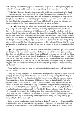 mình hiểu rằng các quá trình trực giác và cảm xúc cũng có giá trị và có thể được sử dụng kết hợp
với tâm lý, thì chúng ta sẽ tốt đẹp trên con đường đi thẳng tới hợp nhập tâm lý của mình.
TÌNH CẢM: Hợp nhập theo cách tình cảm có nghĩa là chúng ta bắt đầu học cách ôm lấy cái
tôi cái bóng của mình. Chúng ta có thể bắt đầu mở tủ đồ bên trong và đào sâu vào tiềm thức đối
với những niềm tin mà níu chân chúng ta ở lại. Rất thường xuyên, những phần bị lãng quên của
chúng ta chỉ muốn được chú ý. Như những người Pleiades và Lyra trước khi họ phát hiện ra, sự
phủ nhận chỉ kéo dài nỗi đau của sự tồn tại. Chúng ta hãy học hỏi từ những bản thân khác trên
những thế giới xa xôi đó. Chúng ta đừng lặp lại những bài học đó nhiều lần.
TINH THẦN: Hợp nhập tinh thần có lẽ là dễ hiểu nhất. Mỗi người sở hữu một linh hồn bên
trong không liên quan đến giáo điều. Nếu chúng ta có thể giải phóng mình khỏi giáo điều và
chạm vào tâm linh bẩm sinh, chúng ta sẽ bắt đầu quá trình hợp nhập. Nó mở rộng ra hành tinh
bằng sự tôn vinh chân tướng của mỗi người như là một biểu hiện của Một Chân Tướng. Điều này
cho phép mỗi người chúng ta cùng tồn tại bên trong triết lý của mình mà không cần phải thay đổi
niềm tin của nhau. Thực tế là Thượng Đế/Toàn Tồn Tại tồn tại không thay đổi bất chấp tranh luận
của chúng ta về màu áo nào “Ngài” mặc. Chúng ta rất sợ phải cô đơn và chia tách, nhưng chúng
ta tạo ra nhiều sự tách biệt hơn thông qua mong muốn có được một giáo lý thống nhất. Nếu chúng
ta có can đảm để bắt đầu chạm vào tâm linh bên trong này, chúng ta sẽ thấy sự thay đổi của mình
nở rộ.
VẬT LÝ: Hợp nhập về vật lý có hơi khác. Nó liên quan đến việc thừa nhận quá khứ và lịch sử
của chúng ta là một phần của một kịch bản vĩ đại hơn trên quy mô vũ trụ. Từ Nguồn và những
Đấng Sáng Lập mà chúng ta phân mảnh. Chúng ta đã kéo dài sự cá nhân hóa của mình đến những
giới hạn bên ngoài. Tập hợp lại với nhau sẽ yêu cầu chúng ta một lần nữa thừa nhận và chấp nhận
mình như một phần trong gia đình thiên hà của chúng ta. Khi vượt qua nỗi sợ chủng tộc đồng thời
ngừng cho phép màu da và khác biệt văn hóa làm thành những rào cản giữa chúng ta, chúng ta
cũng phải vượt qua nỗi sợ của mình bằng cách tán dương sự hiệp thông mà Zeta Reticuli cung
cấp cho mình.
Chúng ta có thể cho phép hợp nhập trên mọi tầng thứ vào trong cuộc sống vật lý của mình ở
đây trên Trái Đất.
Không một ai trong chúng ta là “từ” một nơi khác. Chúng ta đến từ Nguồn, và Nguồn là bao la
quảng đại. Nói rằng chúng ta “từ” Pleiades là phủ nhận tất cả những ý tưởng khác mà đang là
chúng ta. Cái tôi Địa Cầu của chúng ta trở nên hỗn loạn nếu chúng ta liên tục phủ nhận rằng sự
tồn tại của chúng ta là một phần của thân thể hành tinh. Chúng ta là của Toàn Tồn Tại! Nếu
chúng ta cảm thấy có liên hệ với một chủng tộc ngoài hành tinh, chúng ta đang nhận định với
điều mà họ đại diện hoặc với những đời sống khác nhau mà chúng ta đã sống trong hệ thống đó.
Nếu các cá nhân khăng khăng nhấn mạnh rằng họ là “từ” một nơi nào đó, đề nghị được đưa ra là
họ tuyên bố sự đồng minh của mình đối với Trái Đất. Họ đã chọn một cuộc sống ở đây. Trong
một ý nghĩa rất thực tế, người dân Trái Đất có thể được xem như là mẫu hình cho hợp nhập.
Chúng ta là thần thánh và trần gian; của thần linh và nhân loại. Chúng ta là bằng chứng tích cực
rằng sự sống nhân loại có thể thích ứng với những hoàn cảnh dường như không thể vượt qua.
Chúng ta hãy tán dương nhân loại!
Không có những người anh em không gian thực sự sẽ cứu rỗi chúng ta —— họ đang quá bận
rộn để cứu chính mình! Chúng ta không phải là trẻ con. Dù chúng ta vẫn đang chơi trò chơi vô
nhận thức gì đó, nhưng chúng ta được các nền văn minh khác coi là một ẩn số. Chúng ta là nền
 