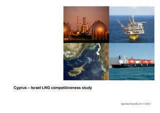 !
!
Cyprus – Israel LNG competitiveness study
"#$%&'()!"*++&'&,!-./00/-100!
 