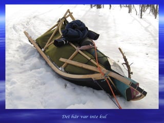 Det här var inte kul
 