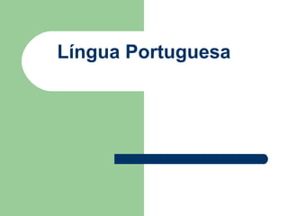 Língua Portuguesa 