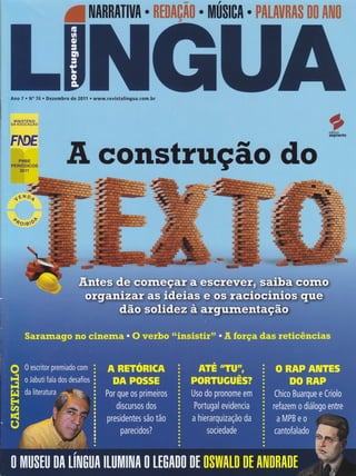 Ano 7 . N" 74 . Dezembro,de 20tt
rurrursrÉnto
DA EDUCAçÃO
FME
. www.revistalingua.com.br
é
weditora
segmento
PNBE
PERIODICOS
2011
s$n.l
{ÉNo;
oQotBaÌ
tld
"í#
 