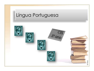 Língua Portuguesa




                    © Thera
 