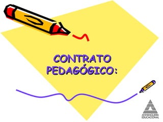 CONTRATO PEDAGÓGICO: 
