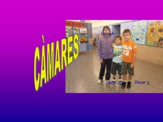 Laia gh




¡     óscar..co   Oscar g
 