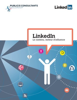 LinkedInLe contenu, moteur d’influence
 