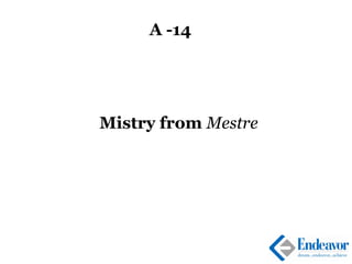 A -14
Mistry from Mestre
 