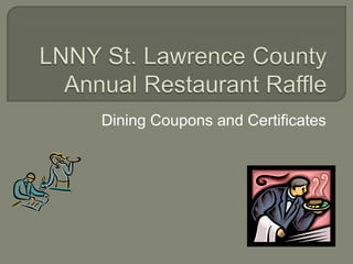 Dining Coupons and Certificates
 