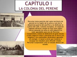 CAPÍTULO I  LA COLONIA DEL PERENE 