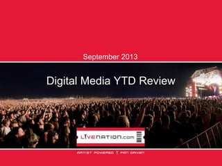 Digital Media YTD Review
September 2013
 