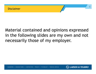 5
Disclaimer
Material contained and opinions expressed
in the following slides are my own and not
necessarily those of my employer.
 