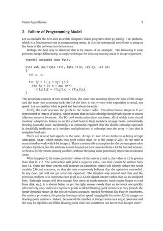 Vision Algorithmics 3
2 Failure of Programming Model
Let us consider the ﬁrst area in which computer vision programs often...